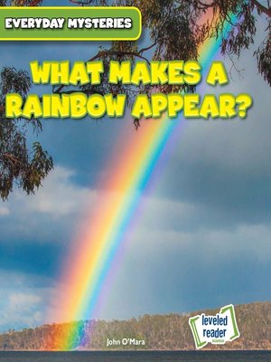cover image of What Makes a Rainbow Appear?